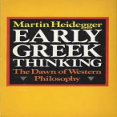 Heidegger, Martin - Early Greek Thinking (Harper & Row, 1975)