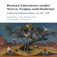 Alice König, Christopher Whitton - Roman Literature under Nerva, Trajan and Hadrian. Literary Interactions, AD 96–138 (Retail)